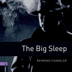 THE BIG SLEEP (OBL 4: OXFORD BOOKWORMS LIBRARY )
				 (edición en inglés)