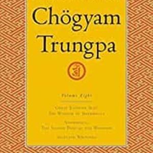 THE COLLECTED WORKS OF CHÖGYAM TRUNGPA, VOLUME 8: GREAT EASTERN SUN - SHAMBHALA - SELECTED WRITINGS ( COLLECTED WORKS OF CHÖGYAM TRUNGPA #8 )
				 (edición en inglés)