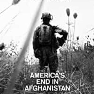 THE FIFTH ACT: AMERICA S END IN AFGHANISTAN
				 (edición en inglés)