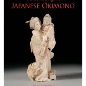 THE GOLDEN AGE OF JAPANESE OKIMONO: THE DR. A.M. KANTER COLLECTIO N
				 (edición en inglés)