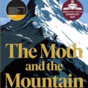 THE MOTH AND THE MOUNTAIN (SHORTLISTED FOR THE COSTA BIOGRAPHY AWARD 2021)
				 (edición en inglés)