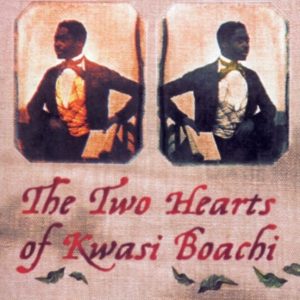 THE TWO HEARTS OF KWASI BOACHI
				 (edición en inglés)