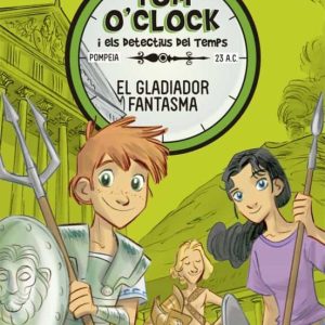 TOM O CLOCK 2: EL GLADIADOR FANTASMA
				 (edición en catalán)
