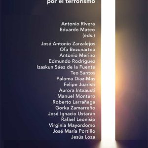 TRANSTERRADOS: DEJAR EUSKADI POR EL TERRORISMO