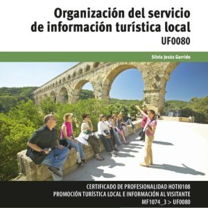 (UF0080) ORGANIZACION DEL SERVICIO DE INFORMACION TURISTICA LOCAL