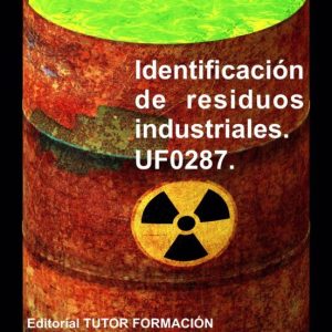 UF0287 IDENTIFICACION DE RESIDUOS INDUSTRIALES