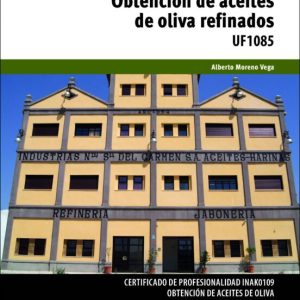 (UF1085) OBTENCION DE ACEITES DE OLIVA REFINADOS