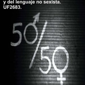 UF2683 APLICACION DE CONCEPTOS BASICOS DE LA TEORIA DE GENERO Y DEL LENGUAJE NO SEXISTA
