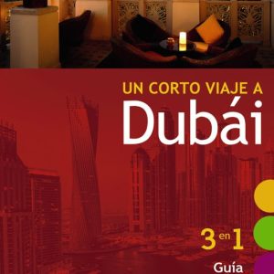 UN CORTO VIAJE A DUBAI 2017 (GUIARAMA COMPACT)