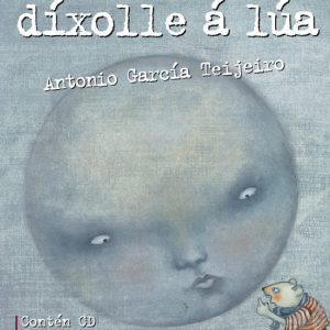 UN RATO DIXOLLE A LUA
				 (edición en gallego)