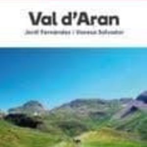 VAL D ARAN. 20 EXCURSIONS PER A TOTES LES EDATS
				 (edición en catalán)