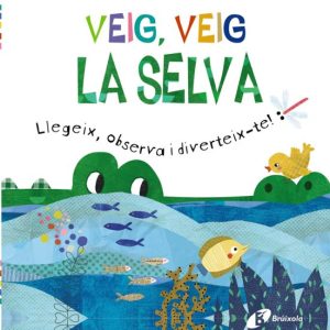 VEIG, VEIG: LA SELVA
				 (edición en catalán)