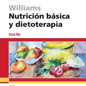 WILLIAMS. NUTRICION BASICA Y DIETOTERAPIA (16ª ED.)