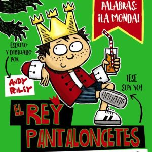 1.EL REY PANTALONCETES Y EL MALVADO EMPERADOR