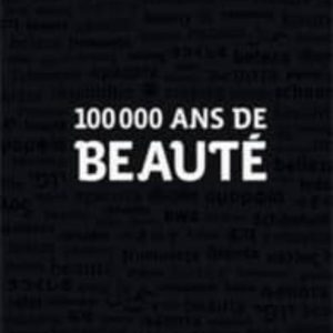 100.000 ANS DE BEAUTÉ
				 (edición en francés)