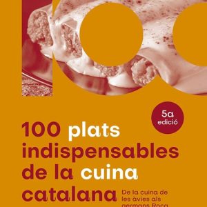 100 PLATS INDISPENSABLES DE LA CUINA CATALANA
				 (edición en catalán)