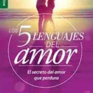 5 LENGUAJES DE AMOR, LOS REVISADO 5 LOVE LANGUAGES: REVISED FAV: EL SECRETO DEL AMOR QUE PERDURA