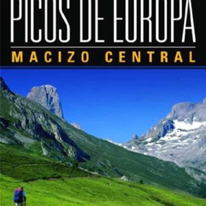 50 EXCURSIONES POR LOS PICOS DE EUROPA. MACIZO CENTRAL