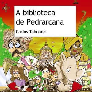 A BIBLIOTECA DE PEDRARCANA
				 (edición en gallego)
