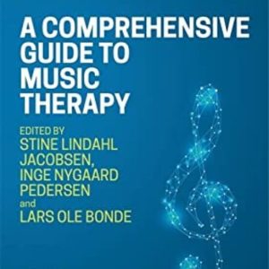 A COMPREHENSIVE GUIDE TO MUSIC THERAPY, 2ND EDITION : THEORY, CLINICAL PRACTICE, RESEARCH AND TRAINING
				 (edición en inglés)