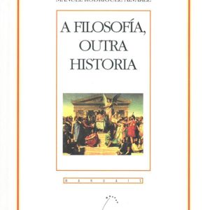 A FILOSOFIA, OUTRA HISTORIA
				 (edición en gallego)