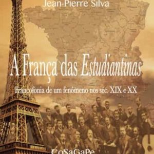 A FRANÇA DAS ESTUDIANTINAS
				 (edición en portugués)