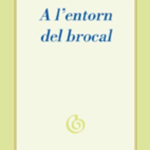 A L ENTORN DEL BROCAL
				 (edición en catalán)