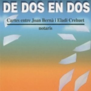 A L INFER DE DOS EN DOS CARTES ENTRE JOAN BERNA I ELADI CREHUET