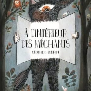 A L INTÉRIEUR DES MÉCHANTS
				 (edición en francés)