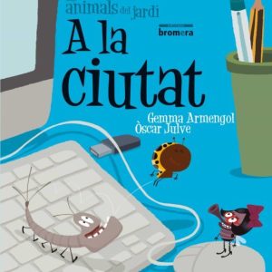 A LA CIUTAT (LLETRA IMPREMTA)
				 (edición en catalán)