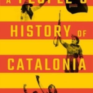 A PEOPLE S HISTORY OF CATALONIA
				 (edición en inglés)