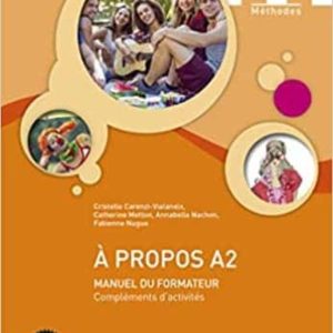 A PROPOS A2 - GUIDE PÉDAGOGIQUE (2º EDITION)
				 (edición en francés)