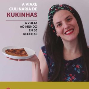 A VIAXE CULINARIA DE KUKINHAS: A VOLTA AO MUNDO EN 50 RECEITAS
				 (edición en gallego)