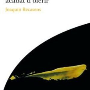 ACABAT DE DIR, ACABAT D OFERIR
				 (edición en catalán)