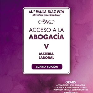 ACCESO A LA ABOGACIA-V-LABORAL (TOMO V):  MATERIA LABORAL