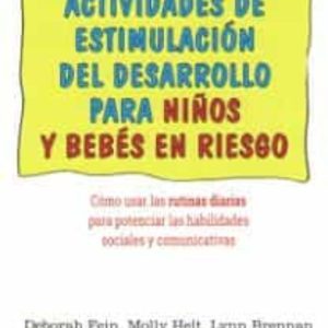 ACTIVIDADES DE ESTIMULACION DEL DESARROLLO PARA NIÑOS Y BEBES EN RIESGO