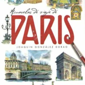 ACUARELAS DE VIAJE DE PARIS