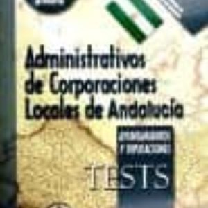 ADMINISTRATIVOS DE CORPORACIONES LOCALES DE ANDALUCÍA  (TESTS)