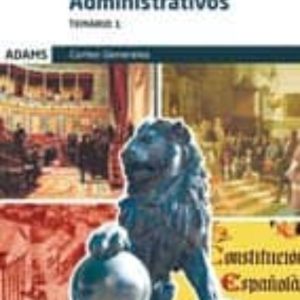 ADMINISTRATIVOS DE LAS CORTES GENERALES: TEMARIO 1