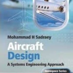 AIRCRAFT DESIGN: A SYSTEMS ENGINEERING APPROACH
				 (edición en inglés)
