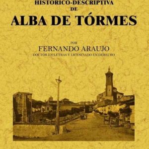 ALBA DE TORMES: GUIA HISTORICO-DESCRIPTIVA (ED. FACSIMIL)