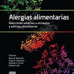 ALERGIAS ALIMENTARIAS (5ª ED.): REACCIONES ADVERSAS A ALIMENTOS Y ADITIVOS ALIMENTARIOS