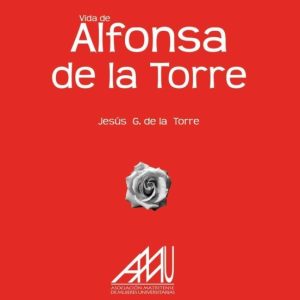 ALFONSA DE LA TORRE: VIDA DE ALFONSA DE LA TORRE