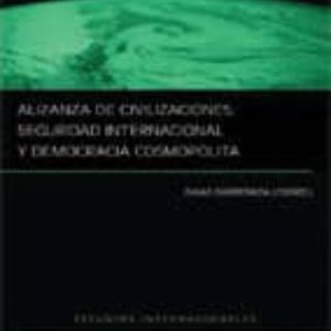 ALIANZA DE CIVILIZACIONES. SEGURIDAD INTERNACIONAL