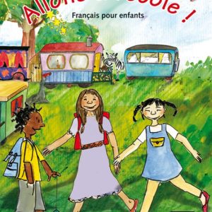 ALLONS A L ECOLE!
				 (edición en francés)