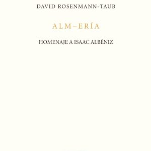 ALM-ERIA: HOMENAJE A ISAAC ALBENIZ (CONTIENE CD)