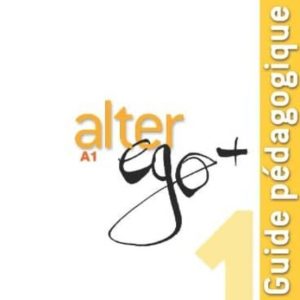 ALTER EGO + A1 GUIA PROFESOR
				 (edición en francés)