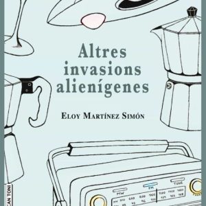 ALTRES INVASIONS ALIENÍGENES
				 (edición en catalán)