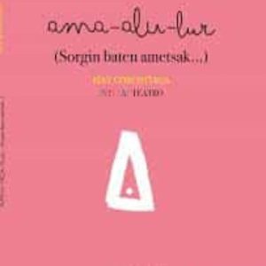 AMA-ALU-LUR (SORGIN BATEN AMETSAK)
				 (edición en euskera)