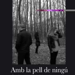 AMB LA PELL DE NINGU
				 (edición en catalán)